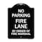 Signmission Fire Lane by Order of Fire Marshal Heavy-Gauge Aluminum Architectural Sign, 24" x 18", BW-1824-23998 A-DES-BW-1824-23998 - alternate 1